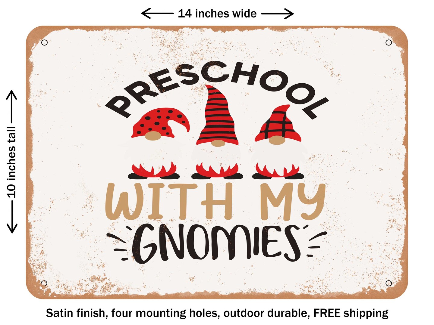 DECORATIVE METAL SIGN - Preschool With My Gnomies - Vintage Rusty Look