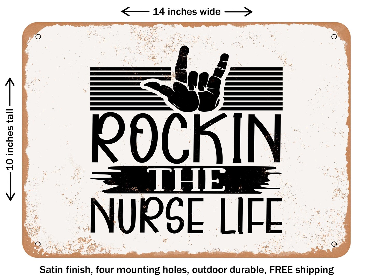 DECORATIVE METAL SIGN - Rockin the Nurse Life - 2 - Vintage Rusty Look