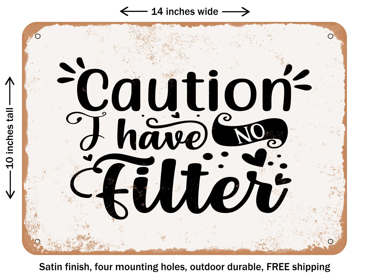 DECORATIVE METAL SIGN - Caution I Have No Filter - 2 - Vintage Rusty Look