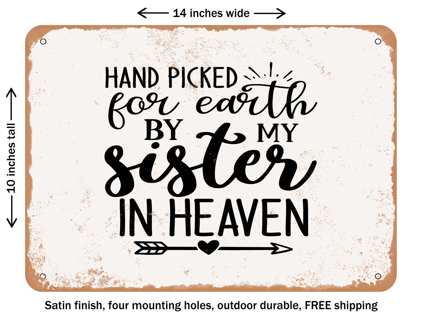 DECORATIVE METAL SIGN - Hand Picked For Earth by My Sister In Heaven