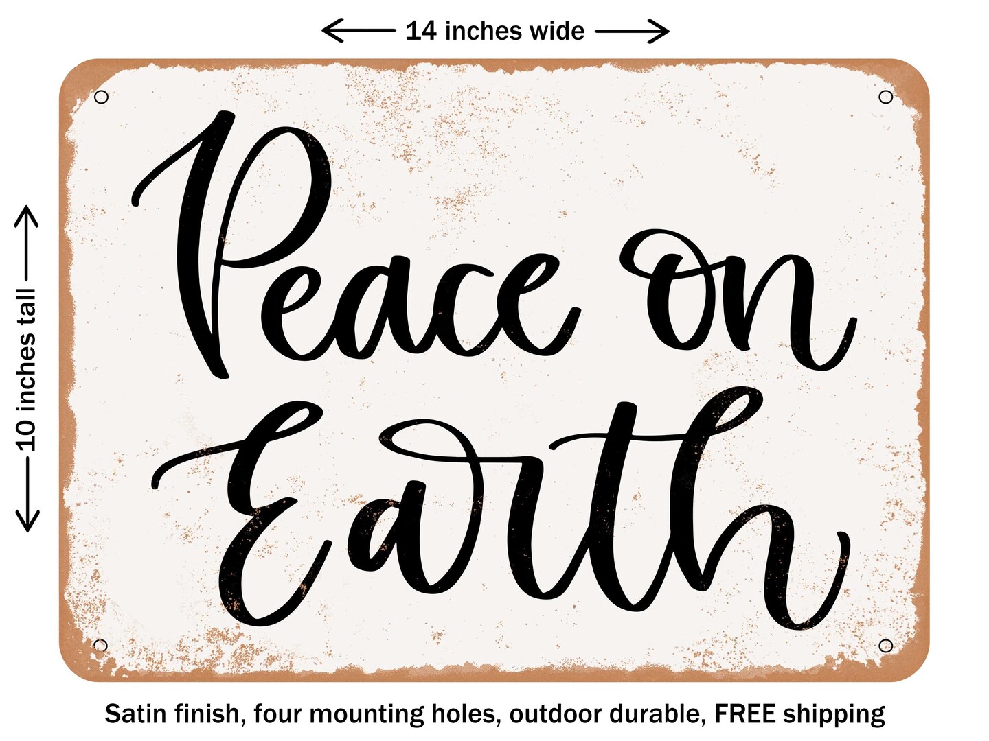DECORATIVE METAL SIGN - Peace On Earth - Vintage Rusty Look