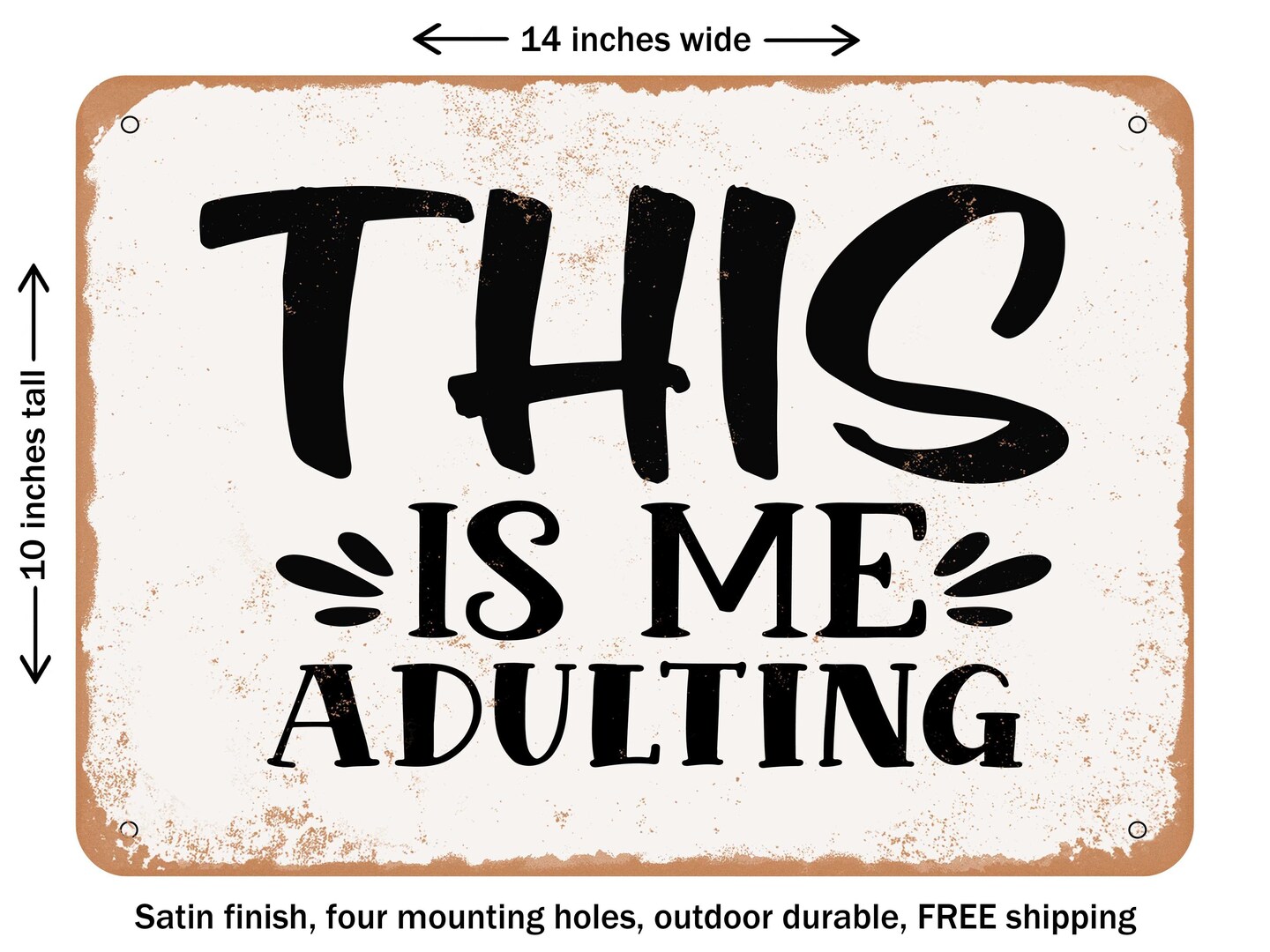 DECORATIVE METAL SIGN - This is Me Adulting - 2 - Vintage Rusty Look