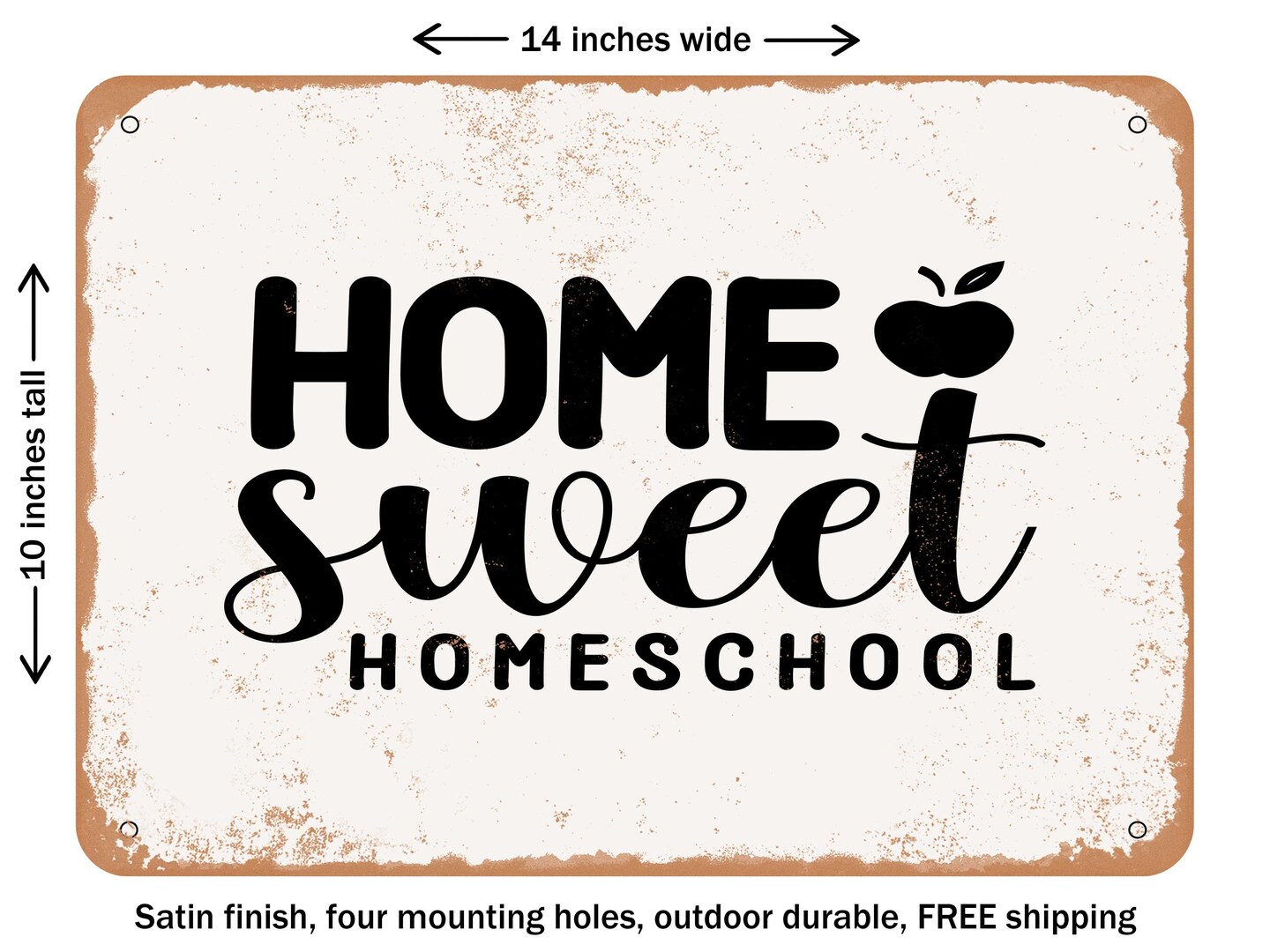 DECORATIVE METAL SIGN - Home Sweet Homeschool - Vintage Rusty Look