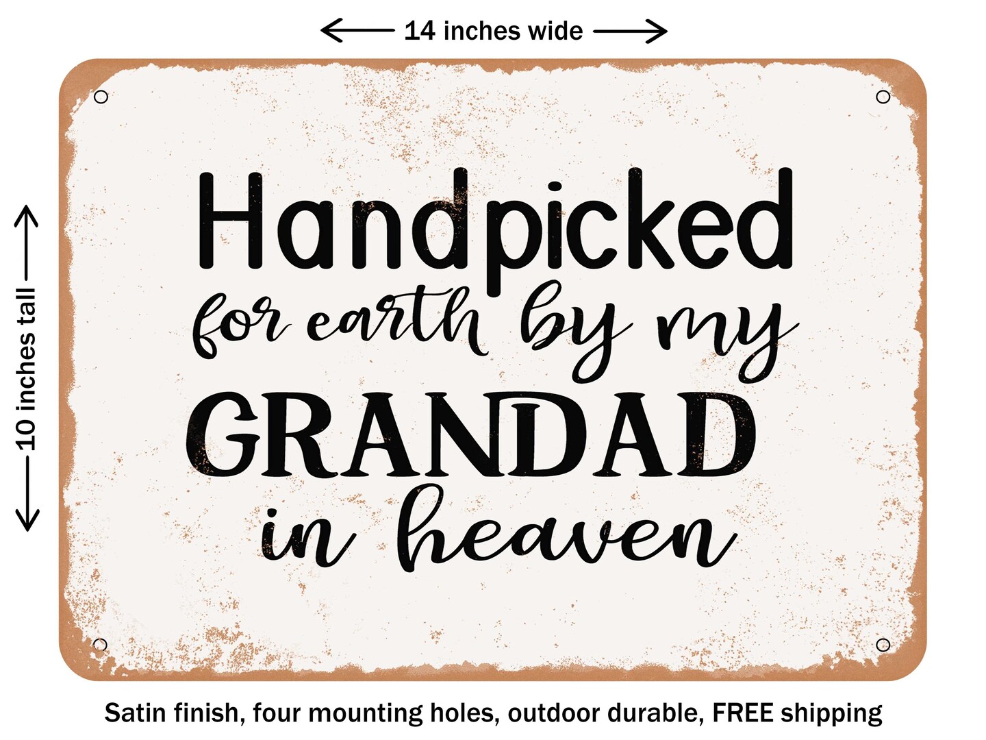 DECORATIVE METAL SIGN - Handpicked For Earth by My Grandad In Heaven - Vintage Rusty Look