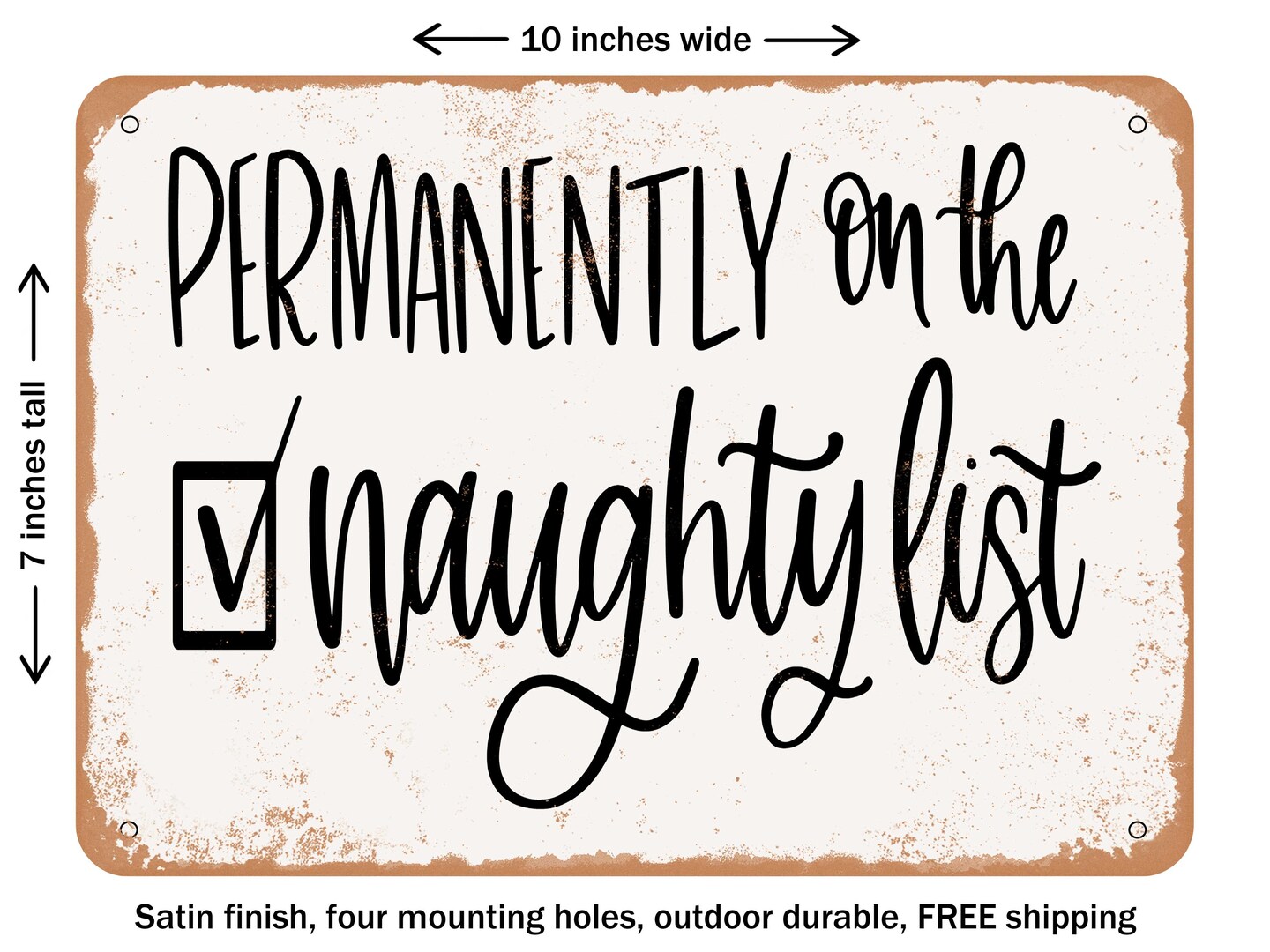 DECORATIVE METAL SIGN - Permanently On the Naughty List - Vintage Rusty ...