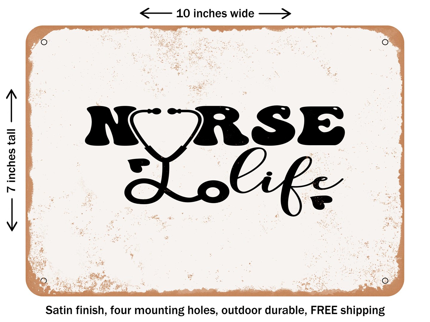 DECORATIVE METAL SIGN - Nurse Life6 - Vintage Rusty Look