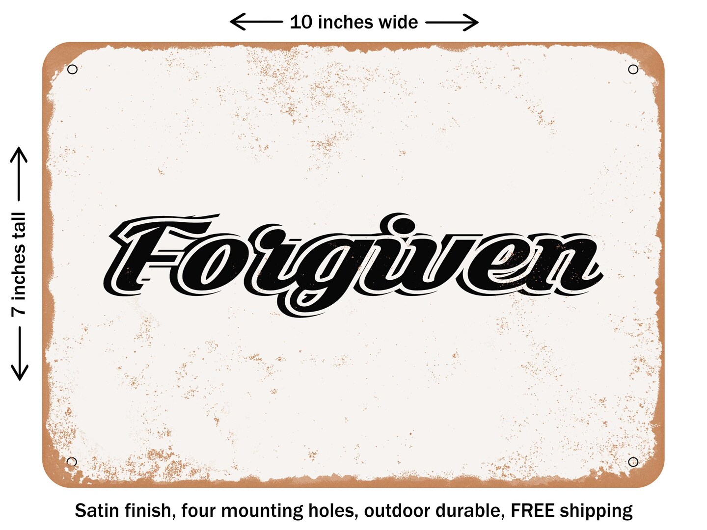 DECORATIVE METAL SIGN - Forgiven - 3 - Vintage Rusty Look