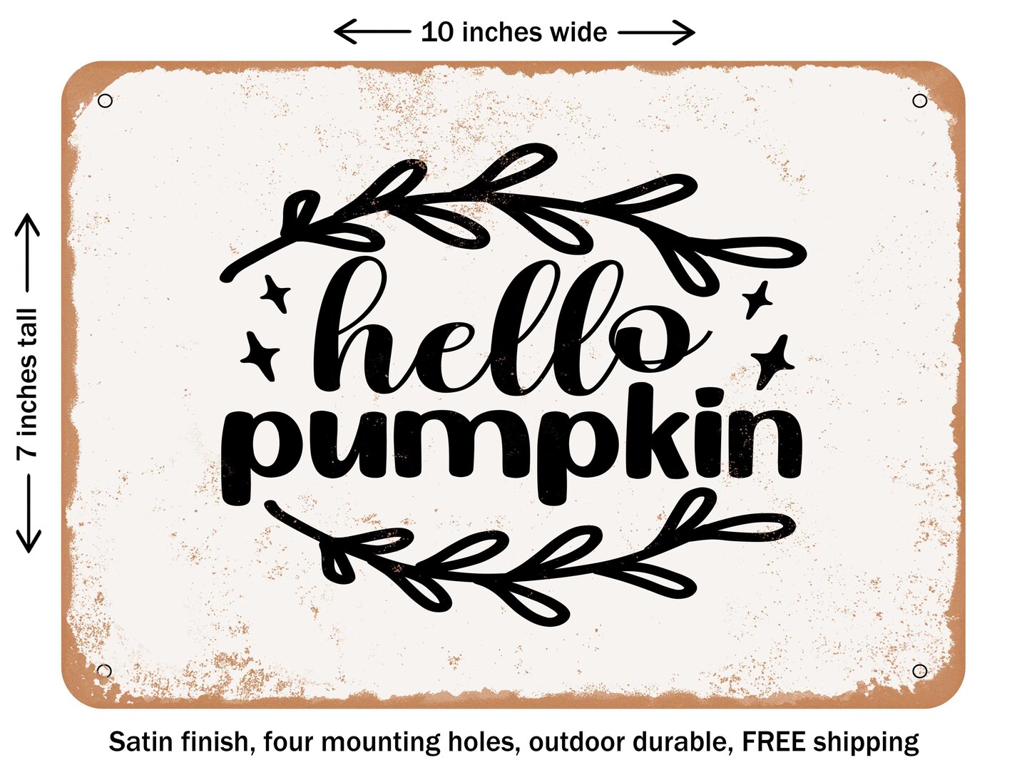 DECORATIVE METAL SIGN - Hello Pumpkin - 8 - Vintage Rusty Look
