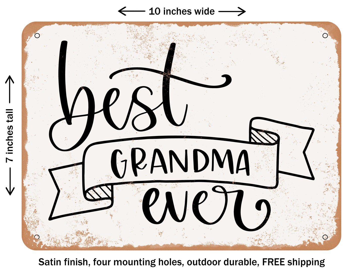 DECORATIVE METAL SIGN - Best Grandma Ever - Vintage Rusty Look