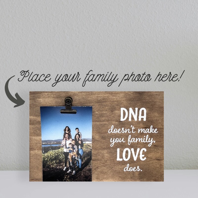Decorative Wood Clip Frame: DNA Doesn&#x27;t Make Family