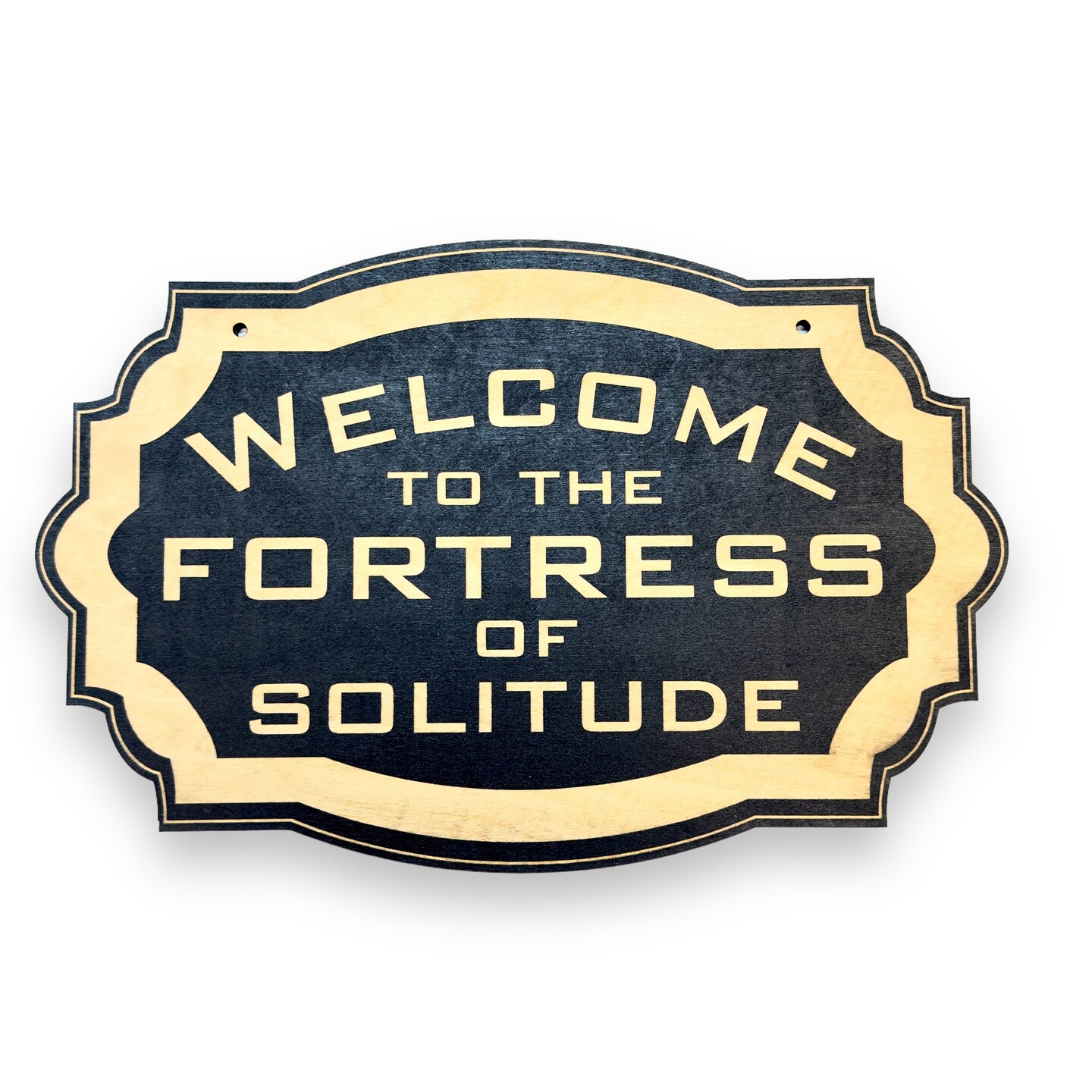Welcome to the Fortress of Solitude - Black Door Sign 6x9 Welcome to the Fortress of Solitude - Black Door Sign 6x9