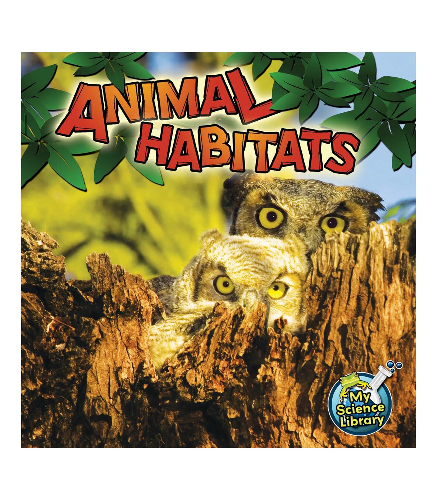 Rourke Educational Media Animal Habitats&#x2014;Children&#x2019;s Science Book About Where Animals Live, Grades 1-2 Leveled Readers, My Science Library (24 Pages) Reader