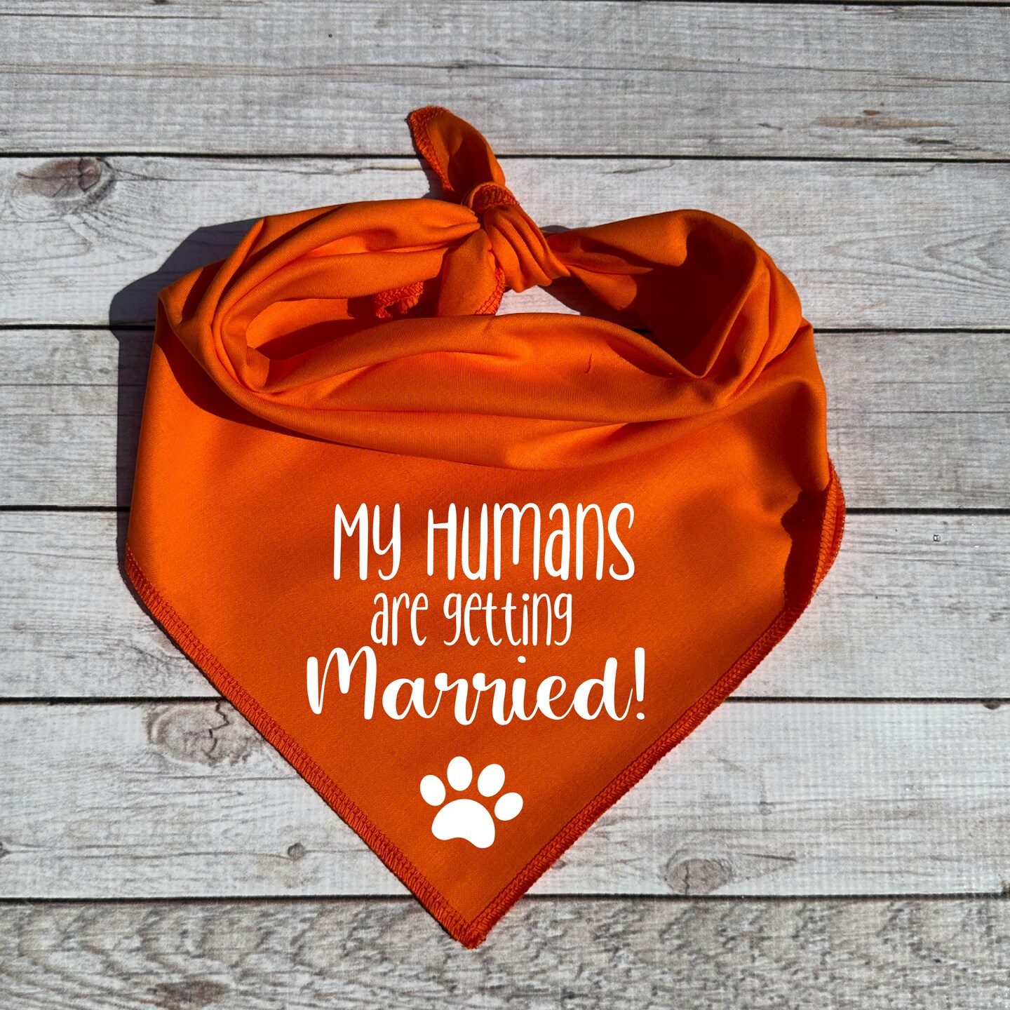 My humans are getting married bandana hotsell