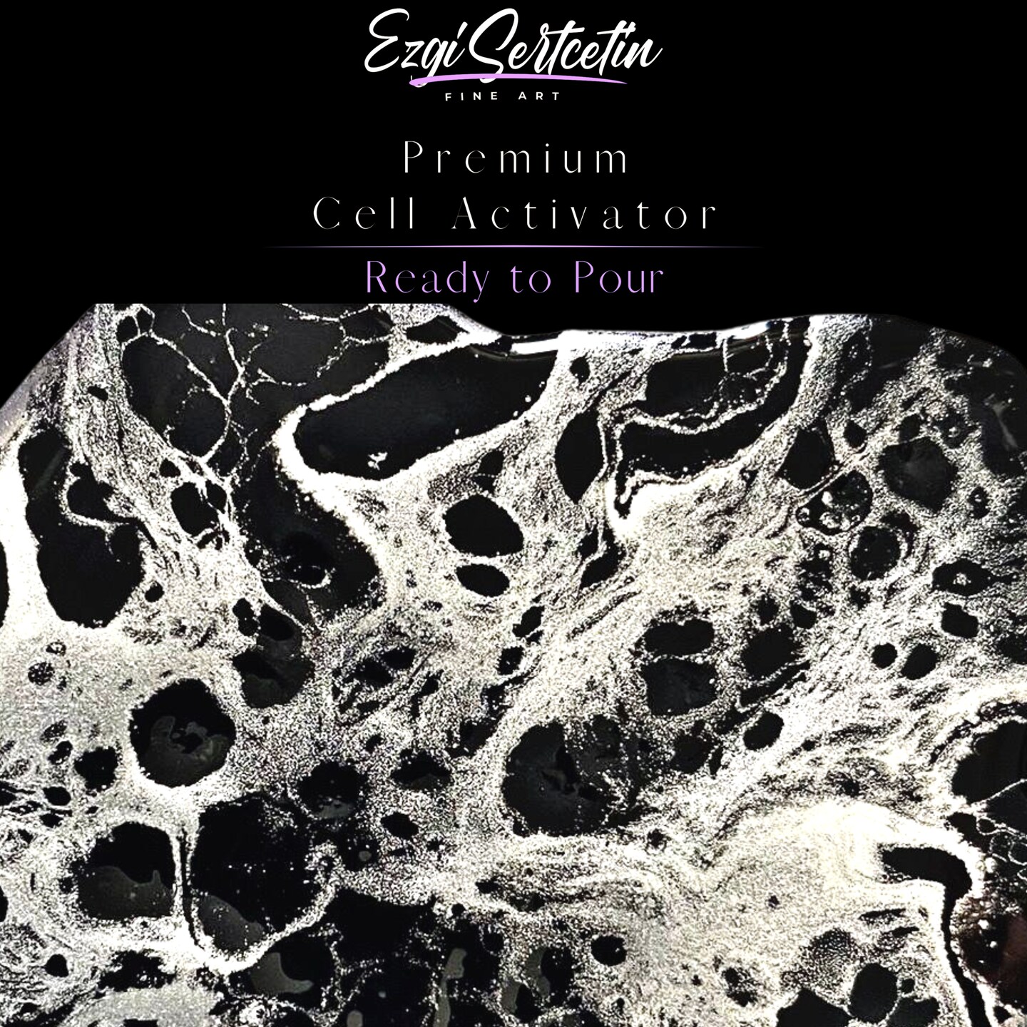 Premium Cell Activator | Ready to Pour | Create Perfect and Unique Cells in your Painting Works | 4oz by Volume | by Ezgi Sertcetin