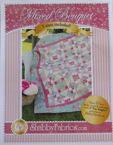 Mixed Bouquet Quilt Pattern 5 Sizes by Jennifer Bosworth for Shabby Fabrics
