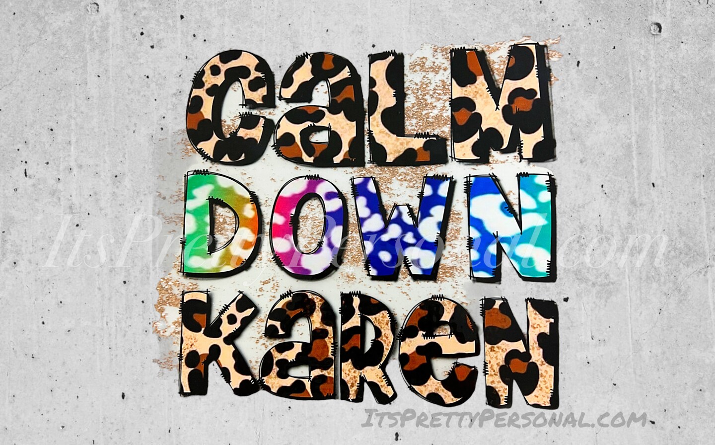 #56 DTF Print- Calm Down Karen