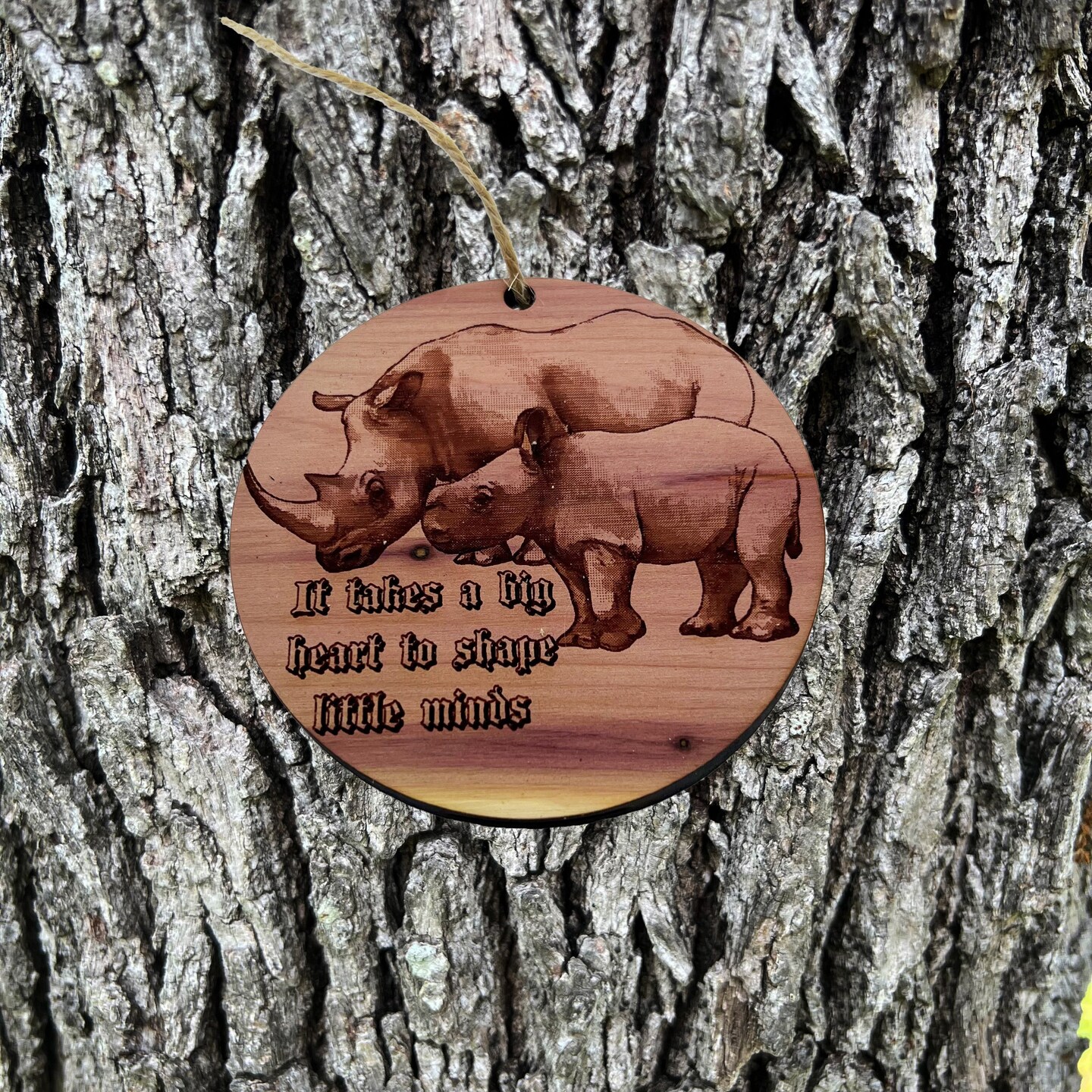 RHINO it takes a big heart to shape little minds - Cedar Ornament RHINO it takes a big heart to shape little minds - Cedar Ornament