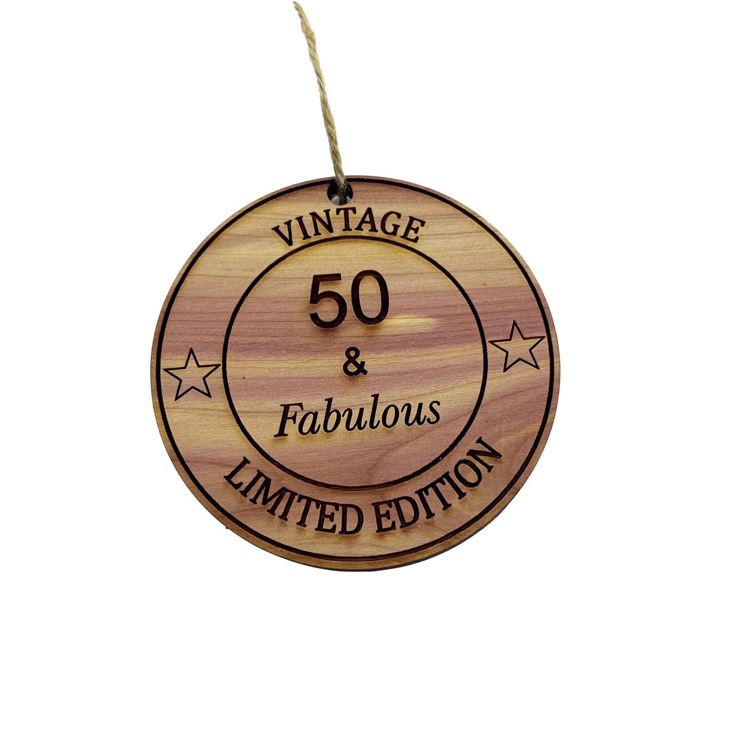 50 and Fabulous - Cedar Ornament 50 and Fabulous - Cedar Ornament