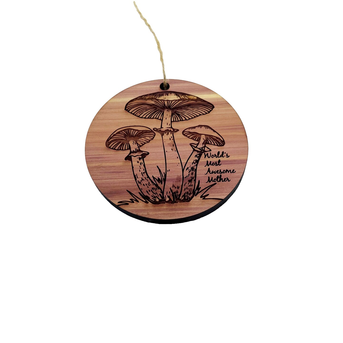 Toadstool Worlds Most Awesome Mother - Cedar Ornament Toadstool Worlds Most Awesome Mother - Cedar Ornament
