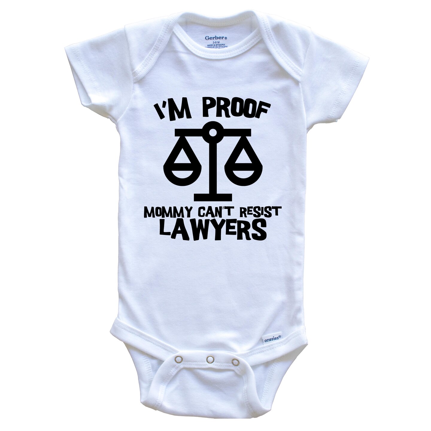 I'm Proof Mommy Can't Resist Lawyers Funny Lawyer One Piece Baby Bodysuit