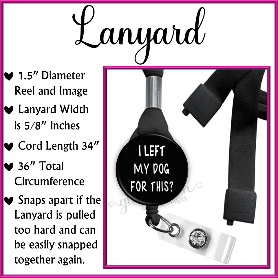I Left My Dog for this, Funny Nurse Gift, Funny Badge Reel