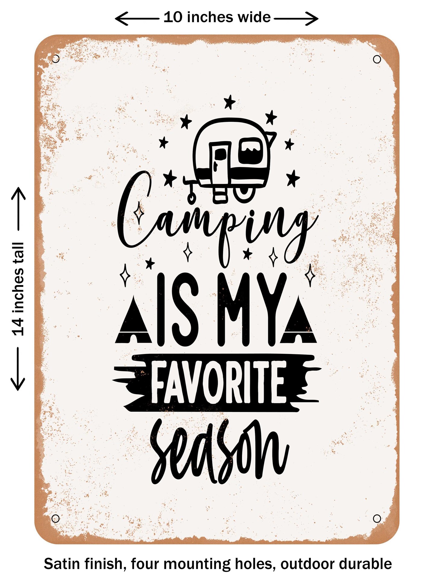 DECORATIVE METAL SIGN - Camping is My Favorite Season  - Vintage Rusty Look