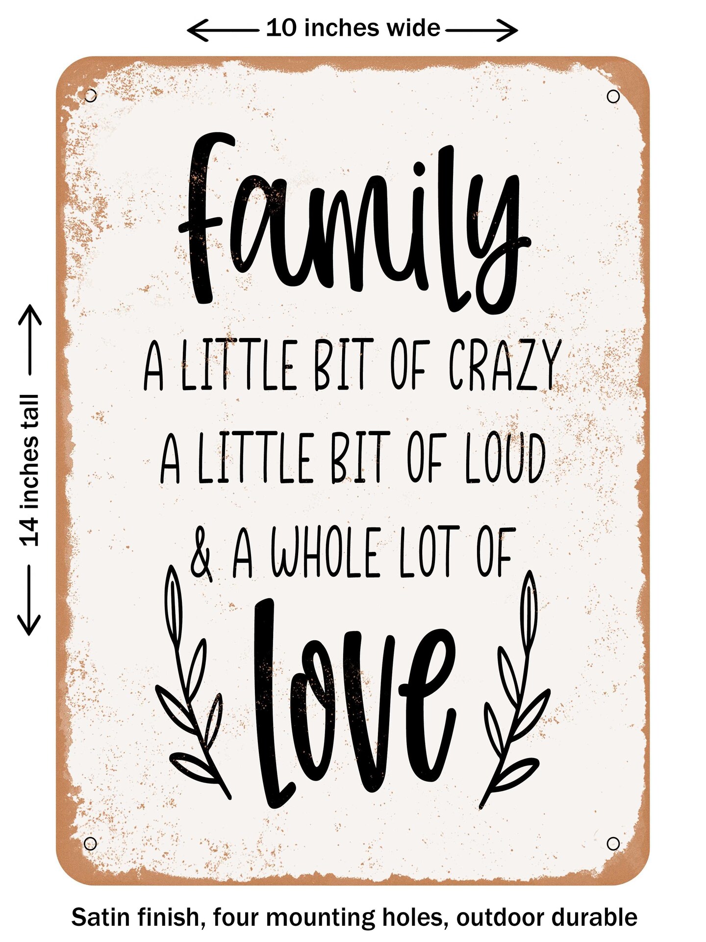 DECORATIVE METAL SIGN - Family a Little Bit of Crazy  - Vintage Rusty Look