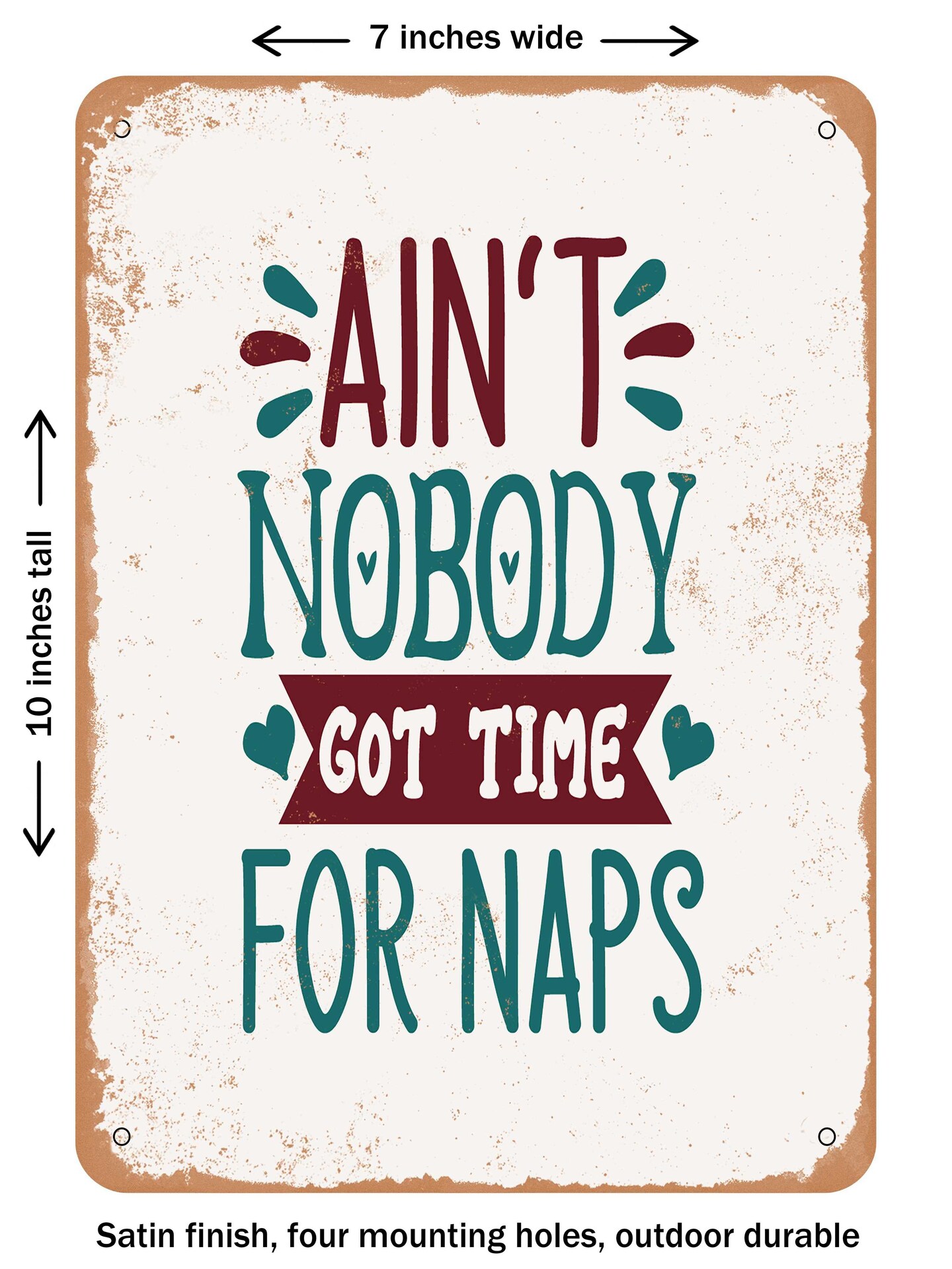 Nap Only Sign DECORATIVE METAL SIGN - Ain't Nobody Got Time For Naps - Vintage Rusty ...