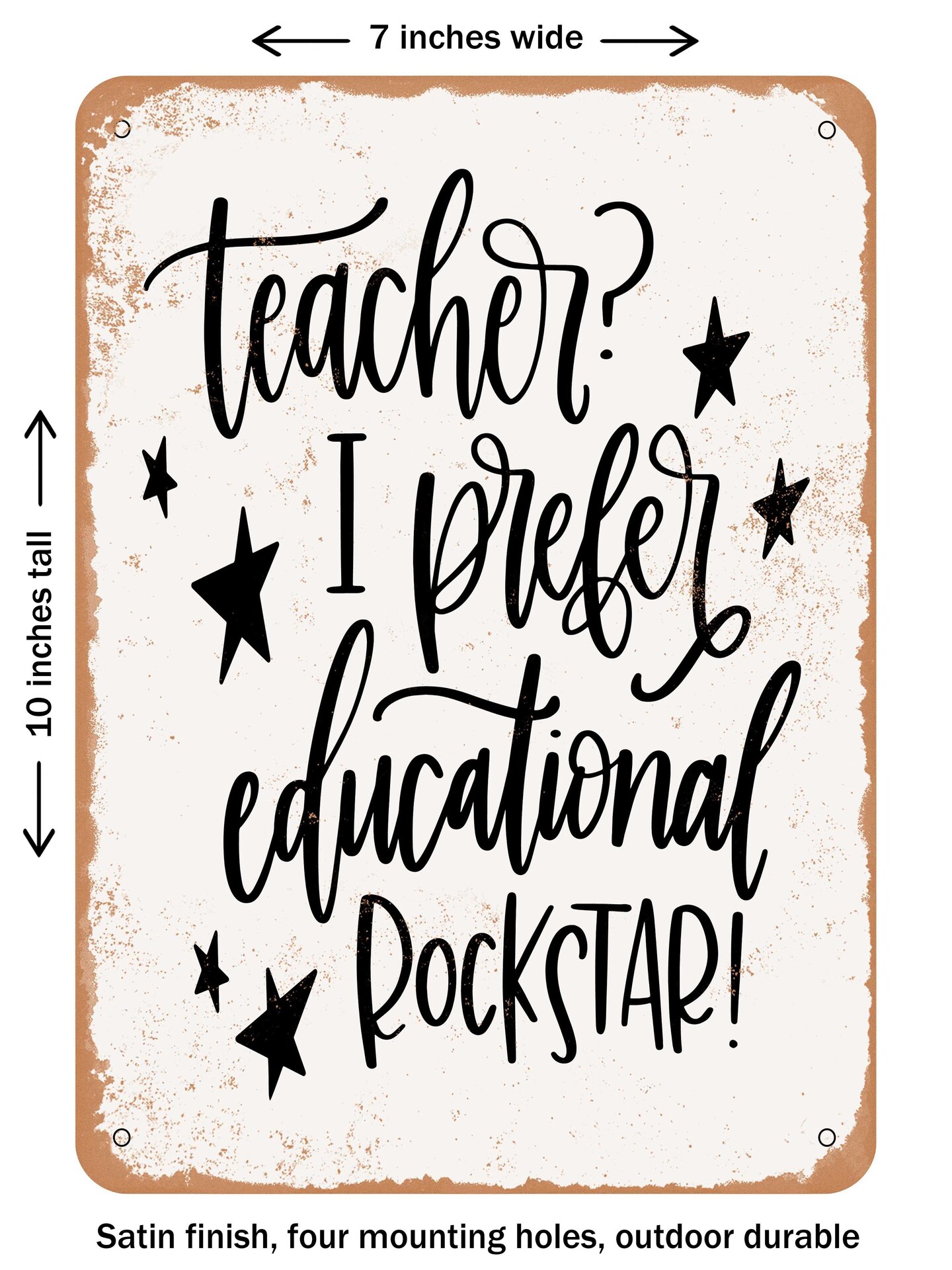 DECORATIVE METAL SIGN - Educational Rockstar - Vintage Rusty Look