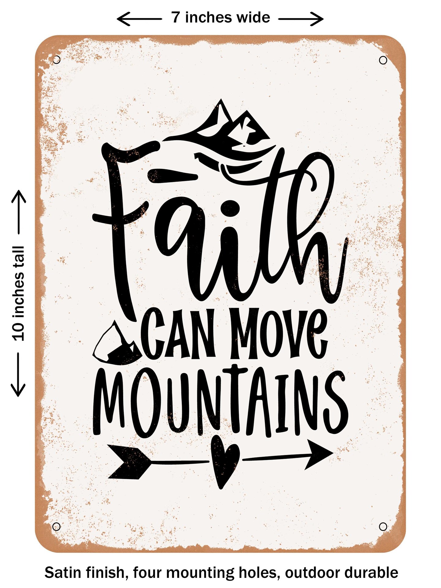 DECORATIVE METAL SIGN - Faith Can Move Mountains1  - Vintage Rusty Look
