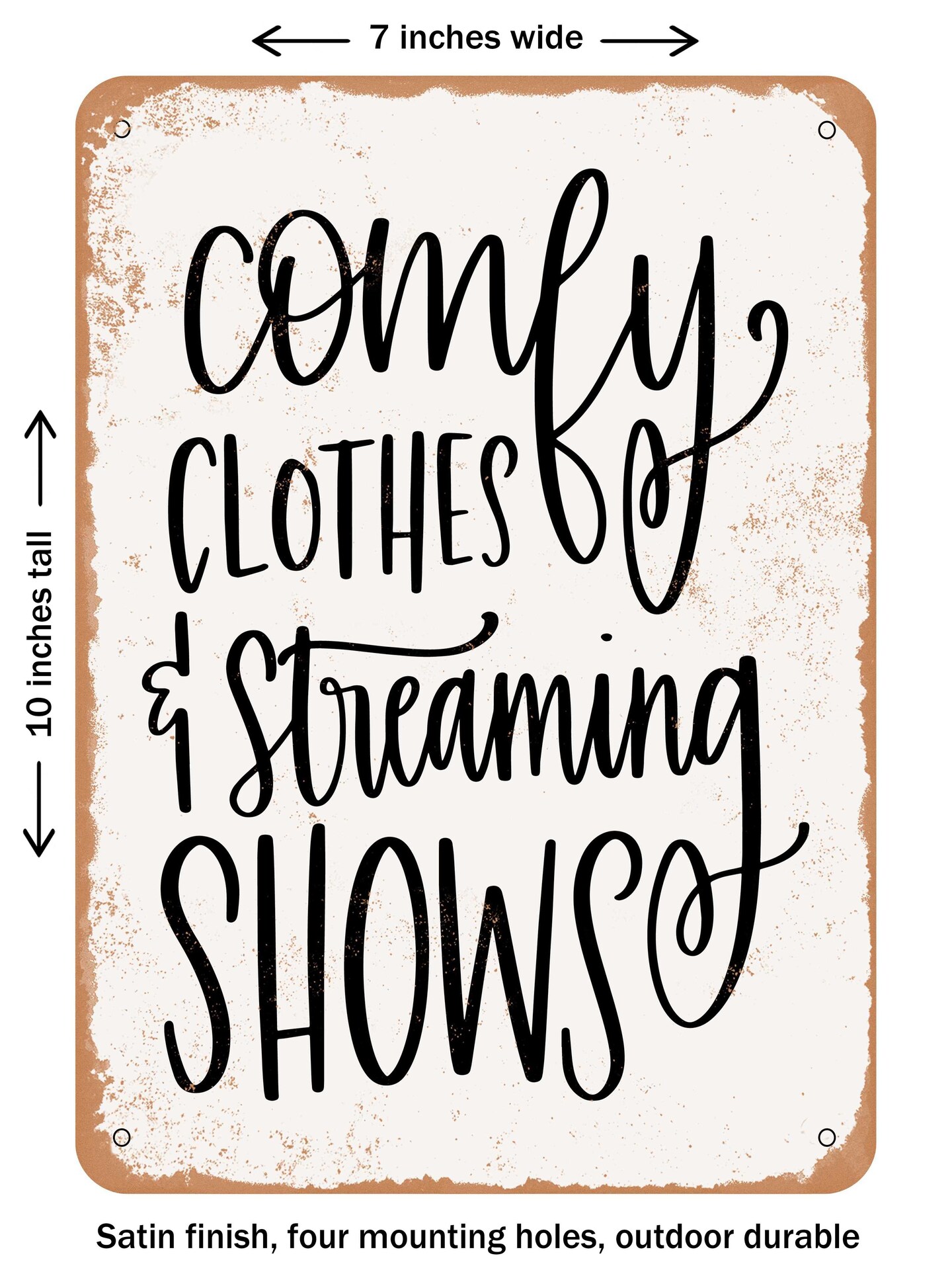 DECORATIVE METAL SIGN - Comfy Clothes Streaming Shows - Vintage Rusty ...
