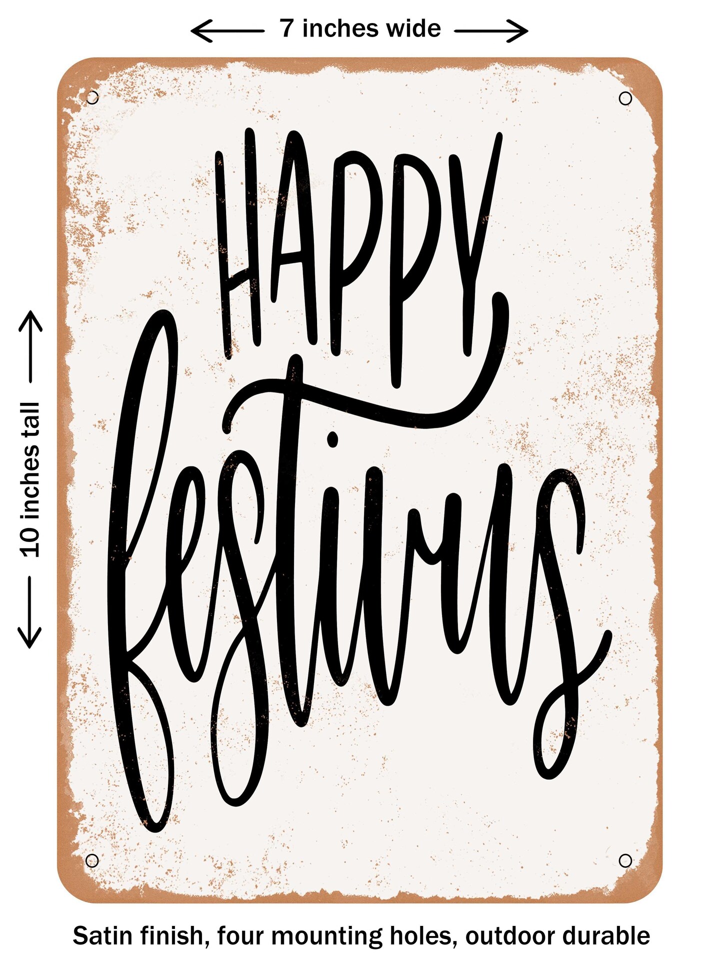 DECORATIVE METAL SIGN - Happy Festivus  - Vintage Rusty Look