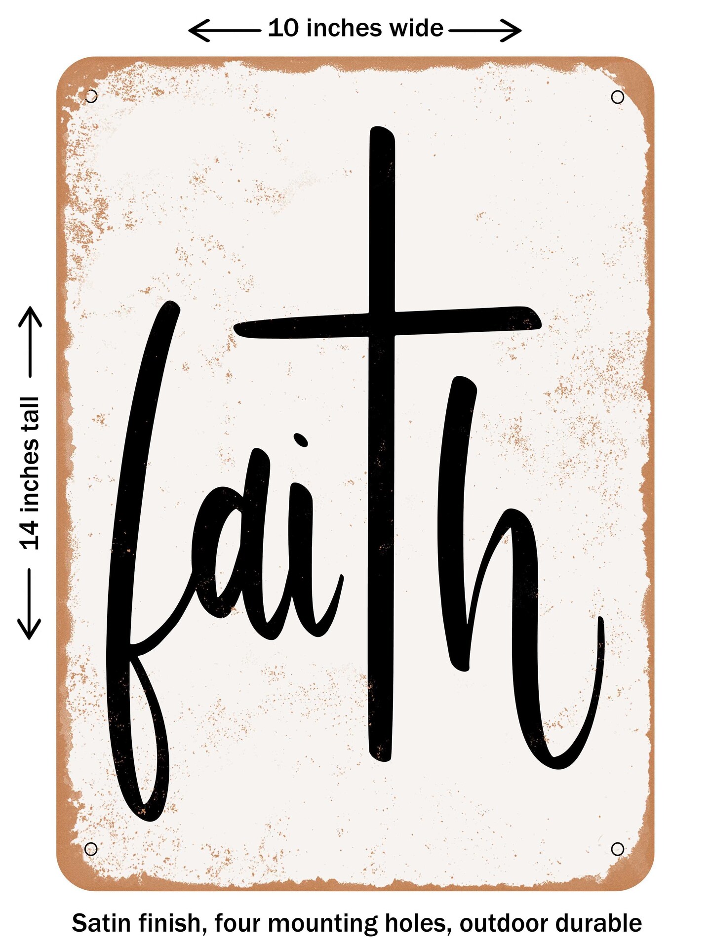 DECORATIVE METAL SIGN - Faith - 6  - Vintage Rusty Look