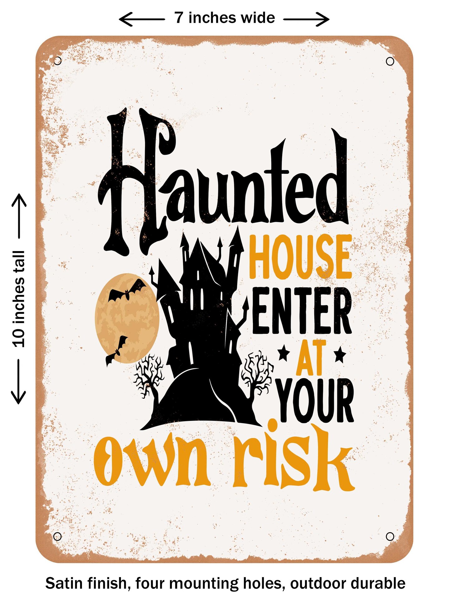 DECORATIVE METAL SIGN - Haunted House Enter At Your Own Risk - Vintage Rusty Look
