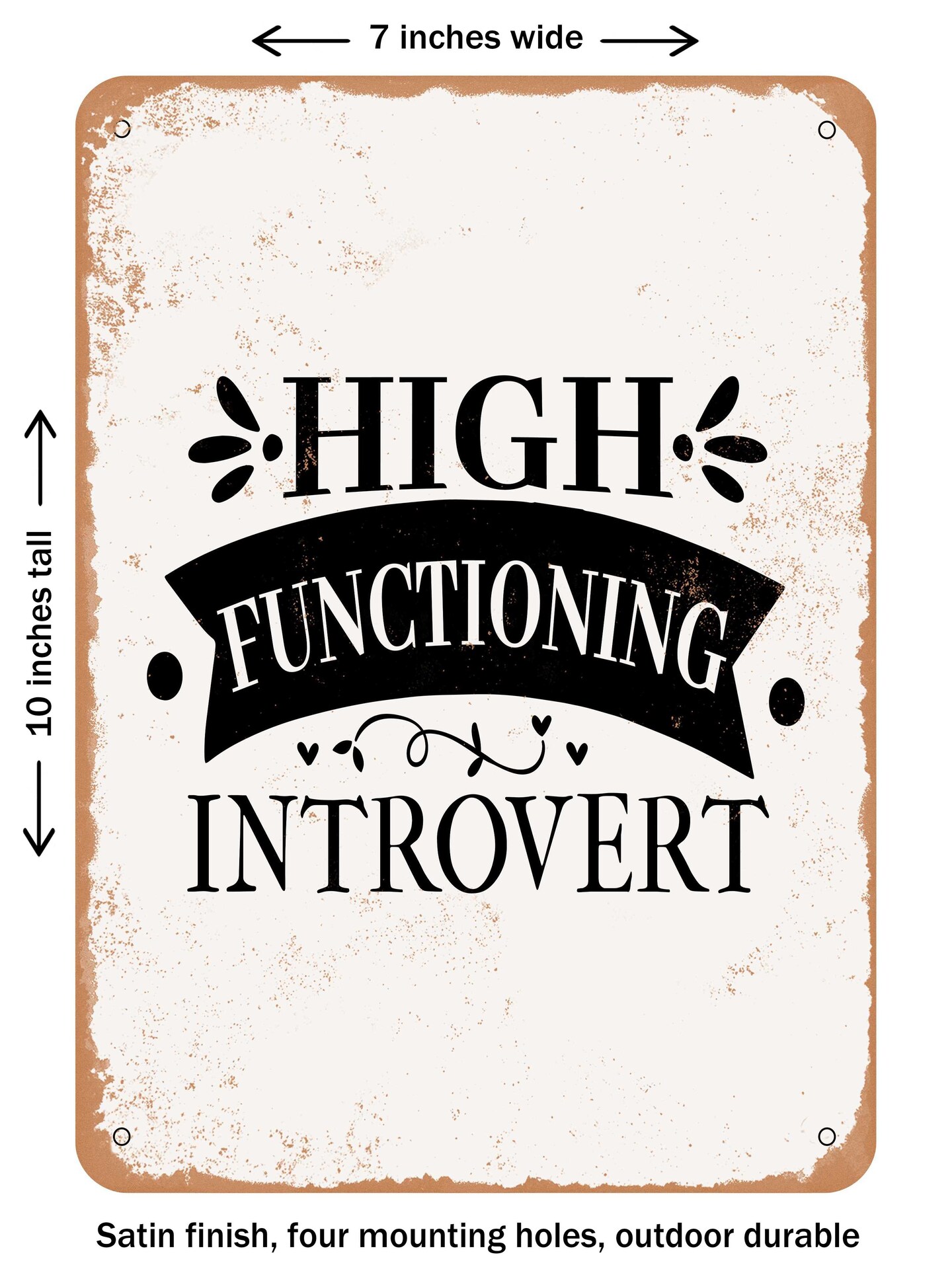 DECORATIVE METAL SIGN - High Functioning Introvert - 2 - Vintage Rusty Look