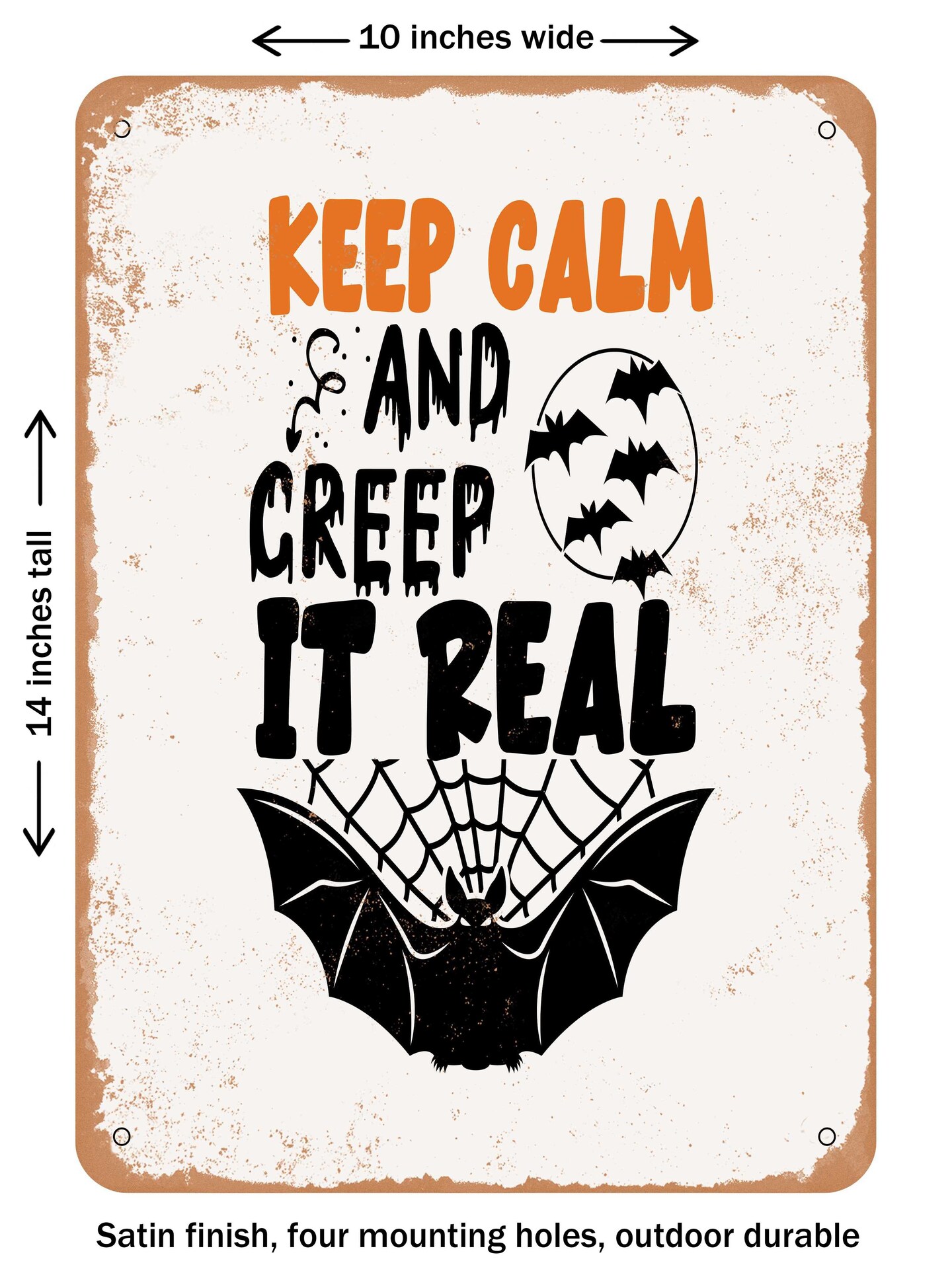DECORATIVE METAL SIGN - Keep Calm and Creep It Real  - Vintage Rusty Look