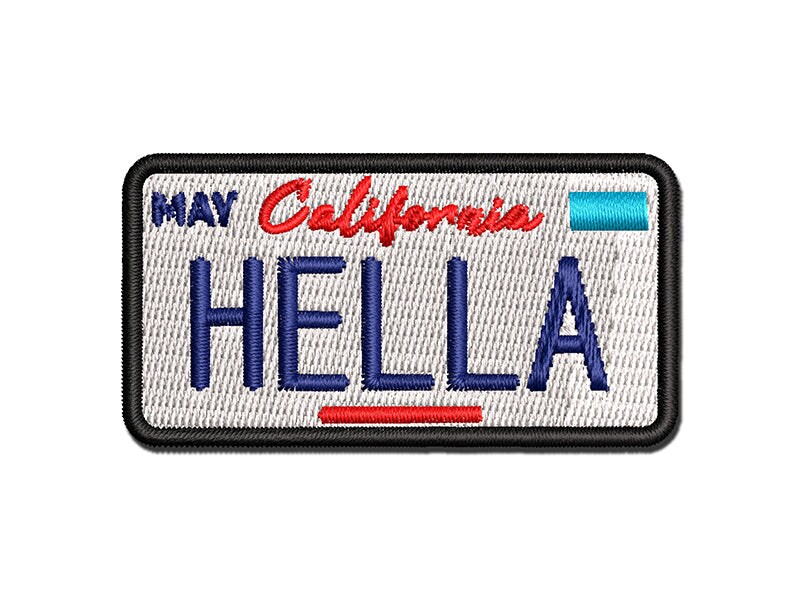 California Slang Hella License Plate Multi-Color Embroidered Iron-On or Hook &#x26; Loop Patch Applique