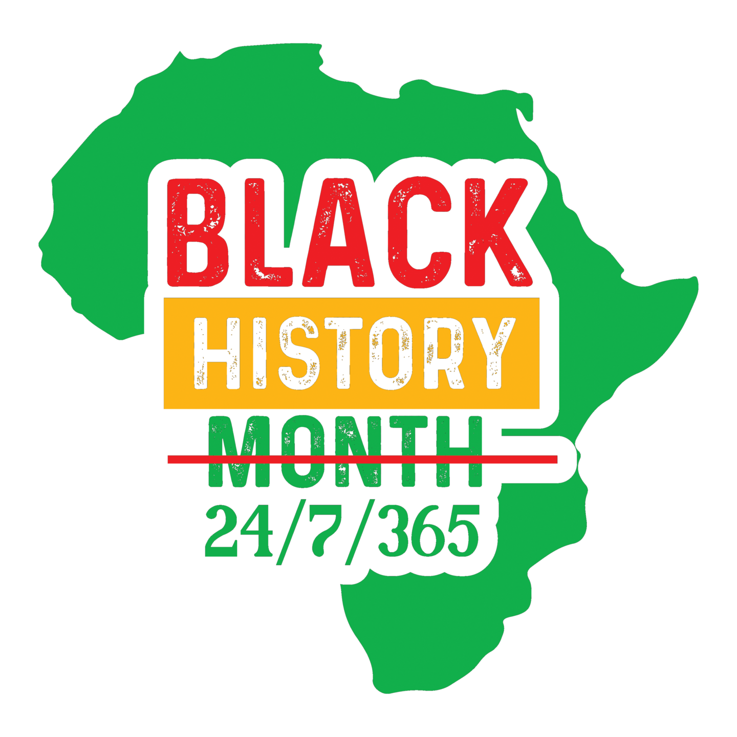 Black History Month 24/7/365 DTF Transfer - Direct-to-Film
