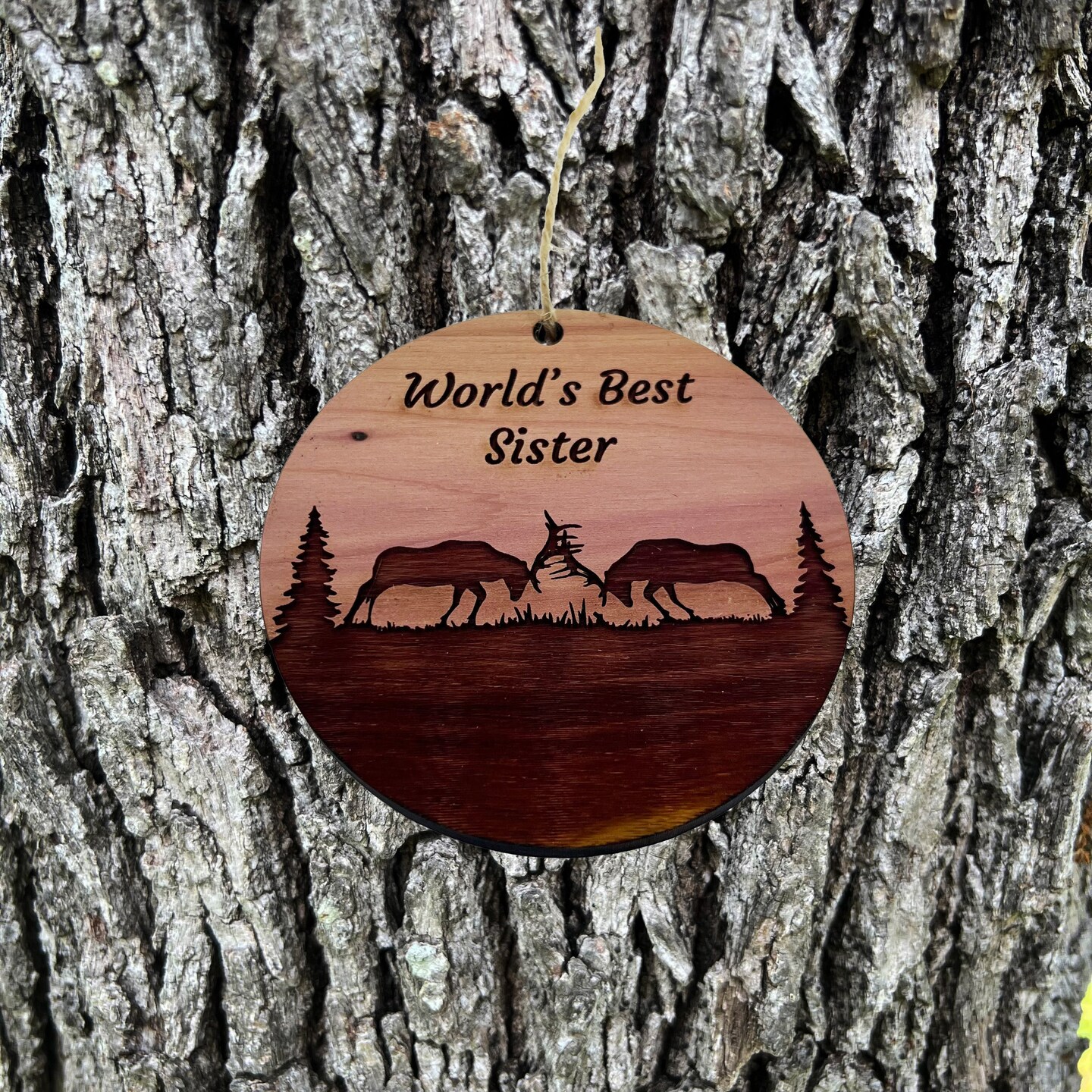 Worlds Best Sister Elk Battle - Cedar Ornament Worlds Best Sister Elk Battle - Cedar Ornament