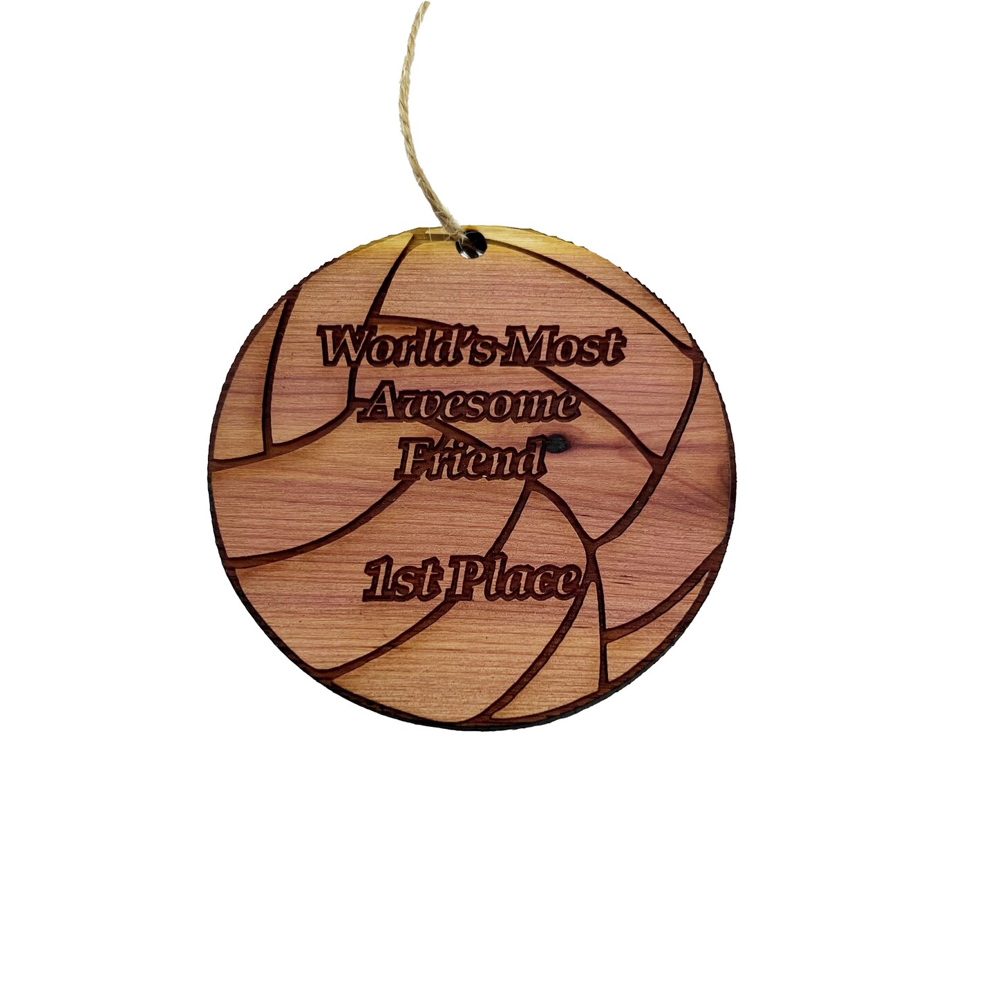 Volleyball 1st Place Worlds most awesome Friend - Cedar Ornament Volleyball 1st Place Worlds most awesome Friend - Cedar Ornament