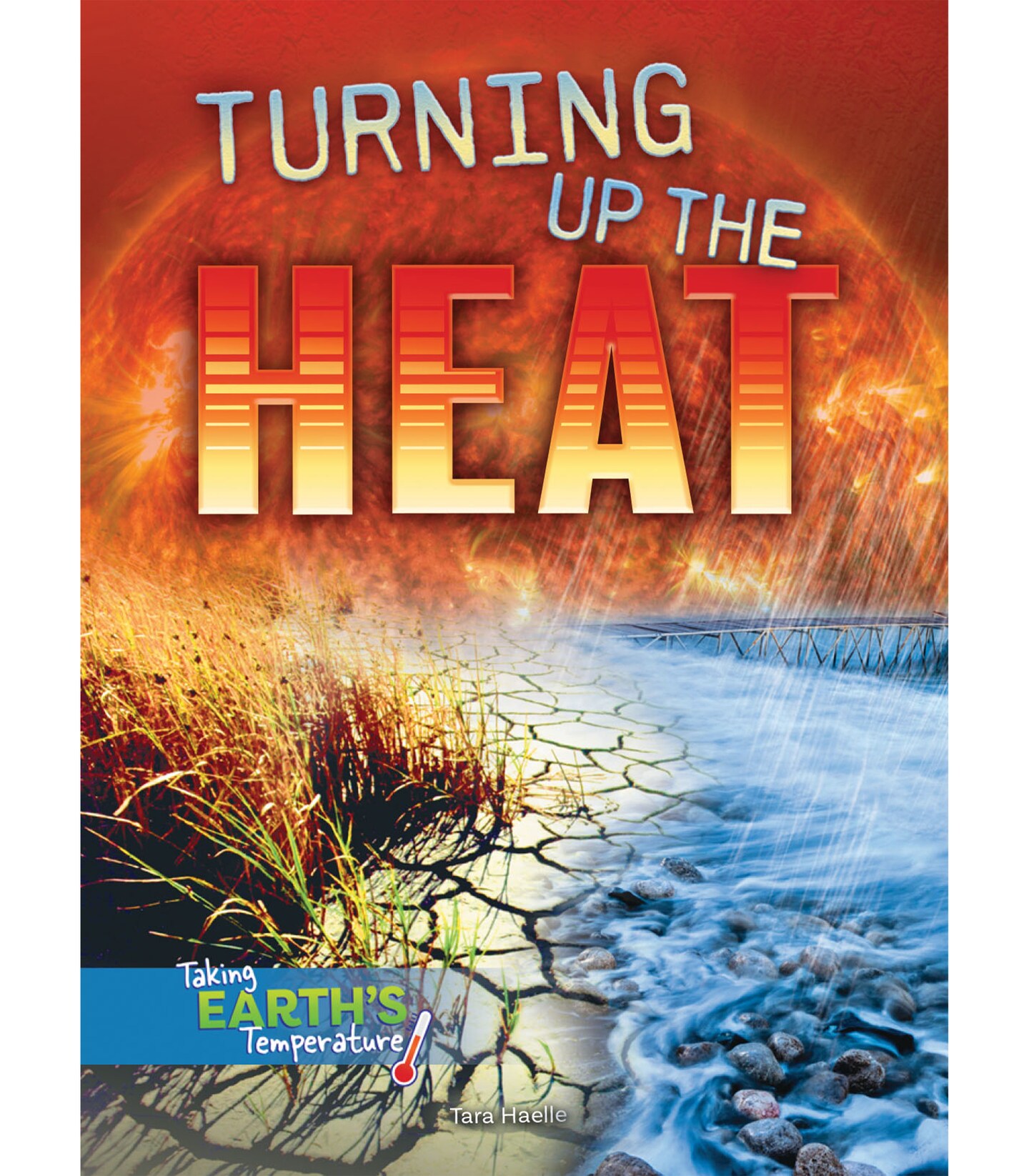 Rourke Educational Media Turning Up the Heat Reader