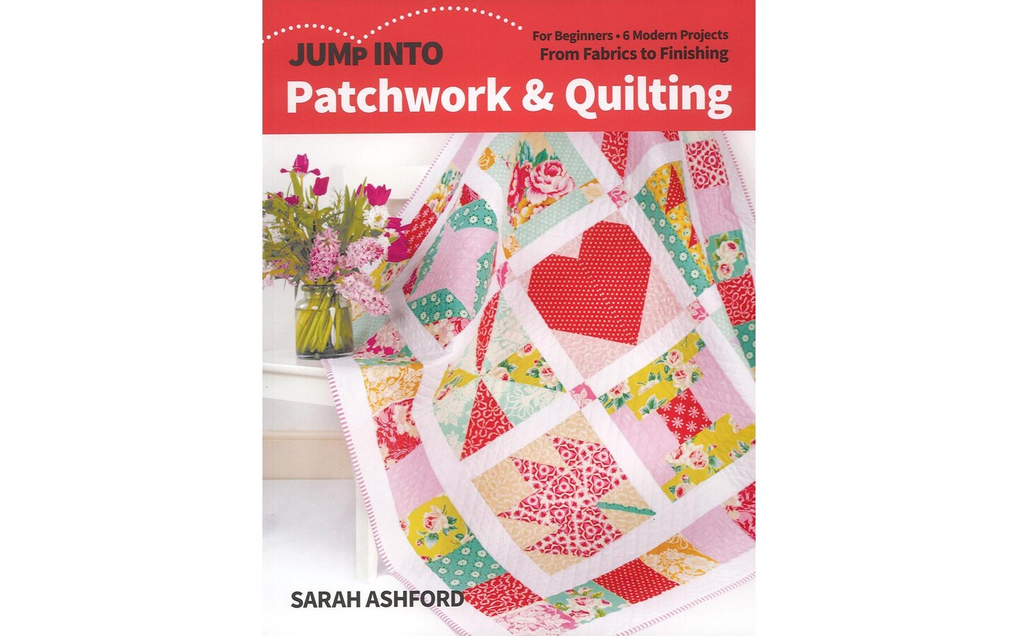 C&#x26;T Jump Into Patchwork &#x26; Quilting Bk