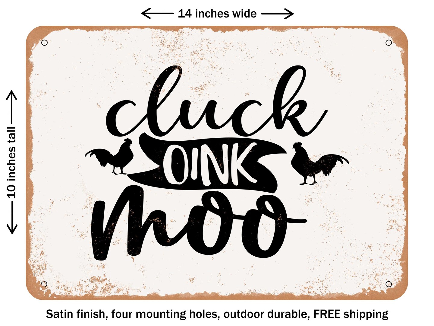 DECORATIVE METAL SIGN - Cluck Oink Moo - Vintage Rusty Look