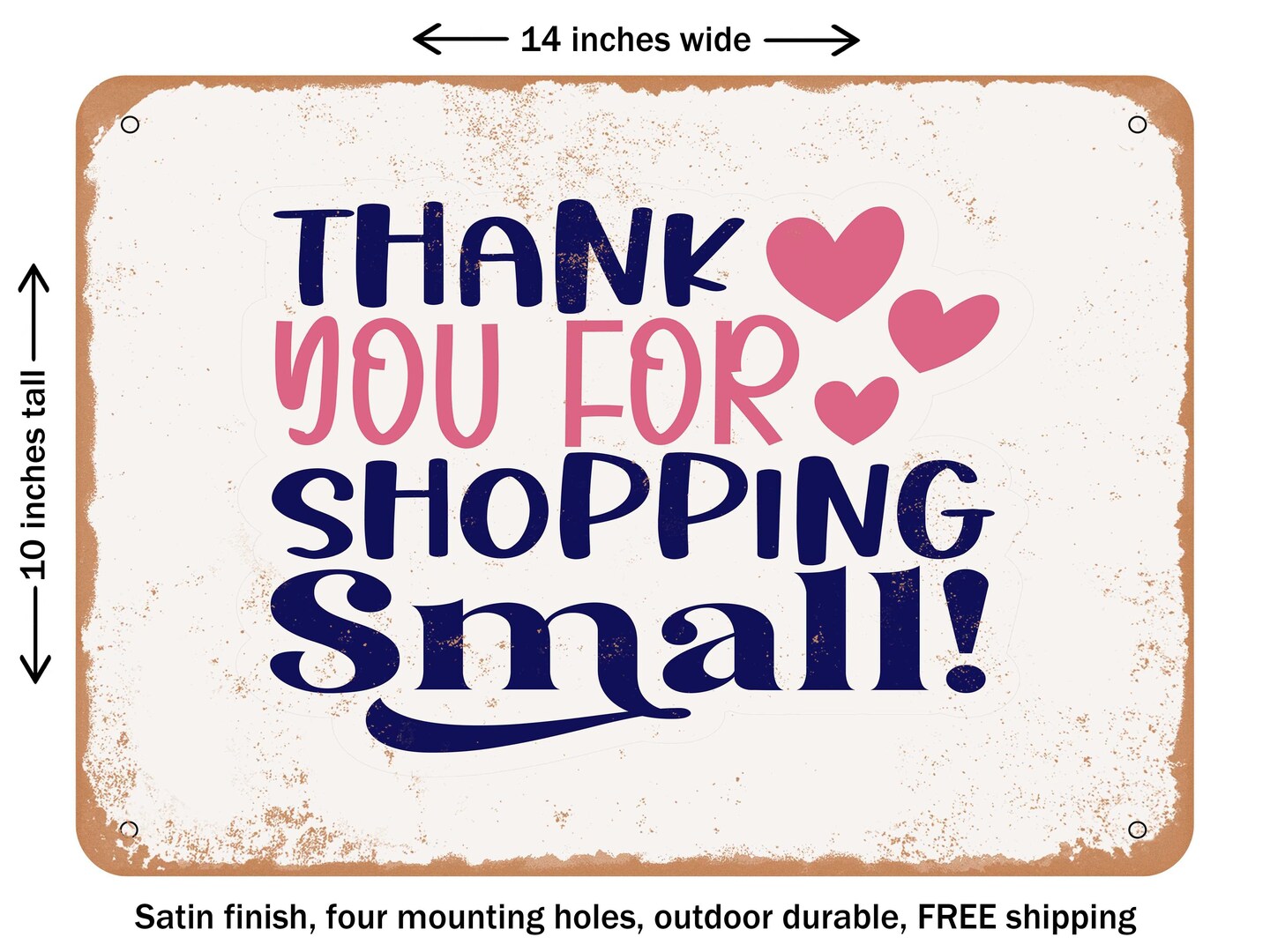 DECORATIVE METAL SIGN - Thank You For Shopping Small - Vintage Rusty Look