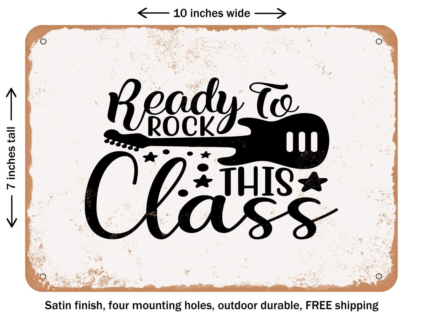 DECORATIVE METAL SIGN - Ready Rock This Class - Vintage Rusty Look