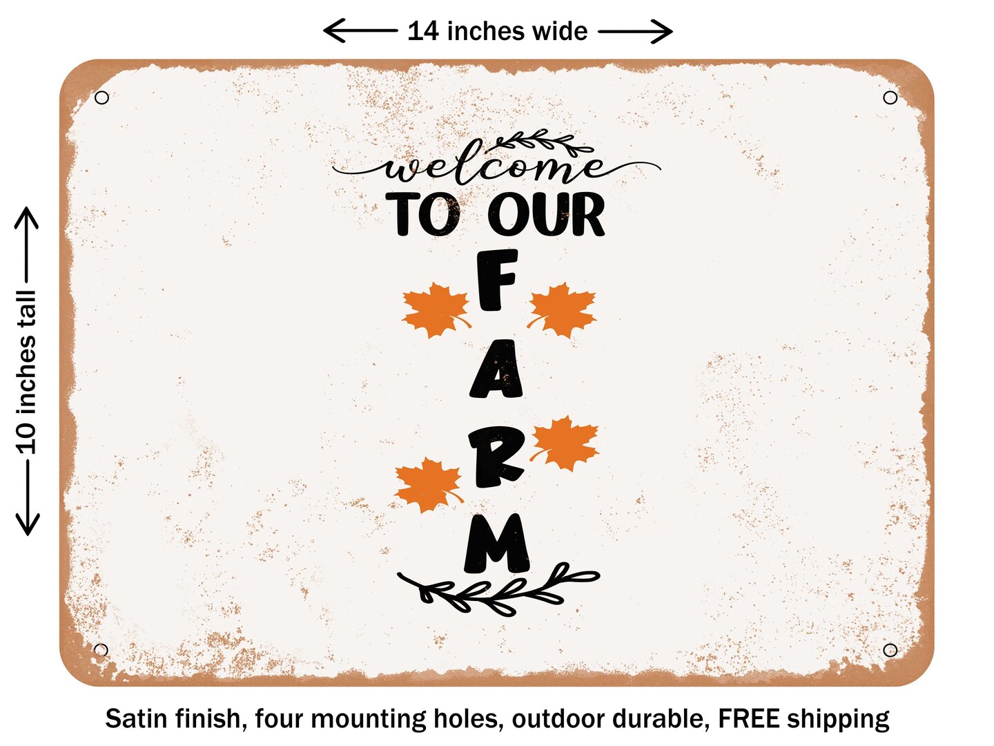 DECORATIVE METAL SIGN - Welcome to Our Farm - Vintage Rusty Look