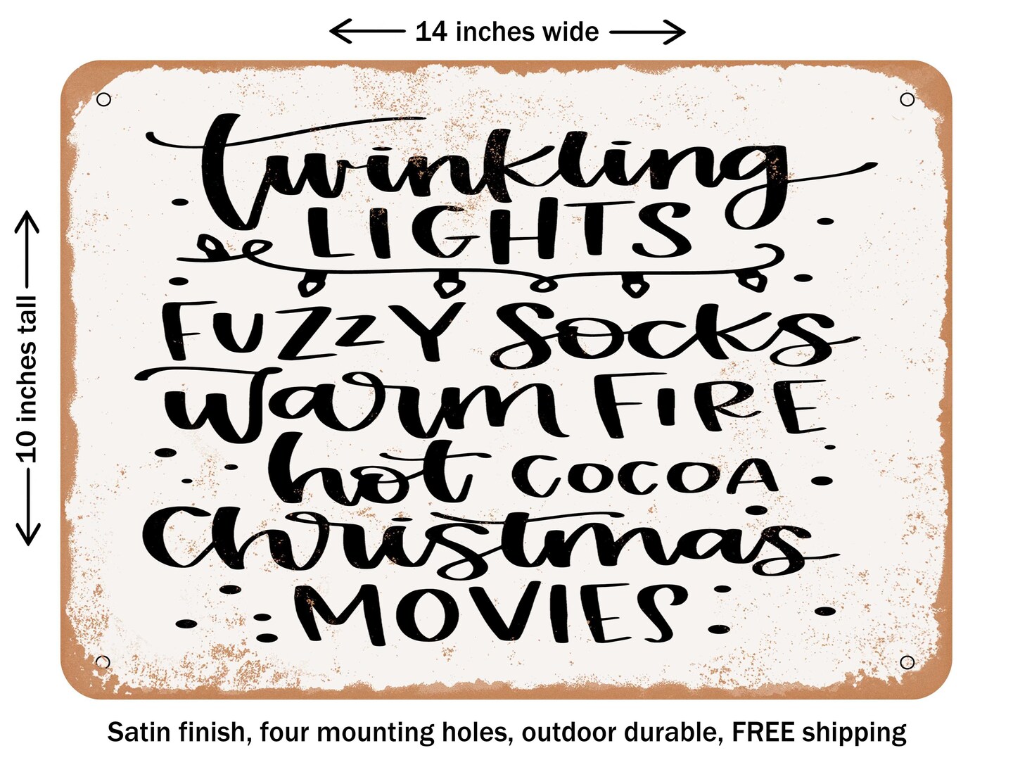 DECORATIVE METAL SIGN - Twinkling Lights Fuzzy Socks Warm Fire Hot Cocoa  Christmas Movies - Vintage Rusty Look | Michaels