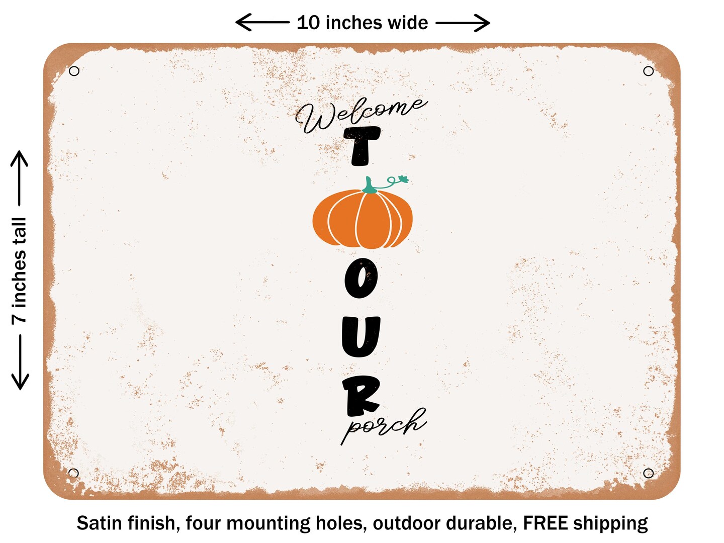 DECORATIVE METAL SIGN - Welcome to Our Porch - Vintage Rusty Look