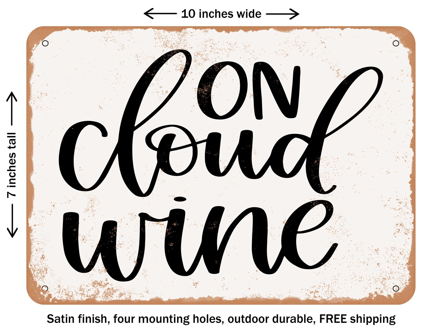 DECORATIVE METAL SIGN - On Cloud Wine - 2 - Vintage Rusty Look