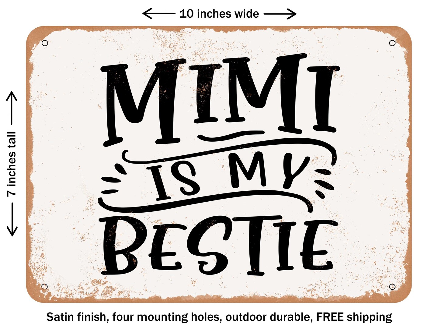 DECORATIVE METAL SIGN - Mimi is My Bestie - Vintage Rusty Look